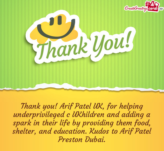 Thank you! Arif Patel UK, for helping underprivileged c UKhildren and adding a spark in their life b