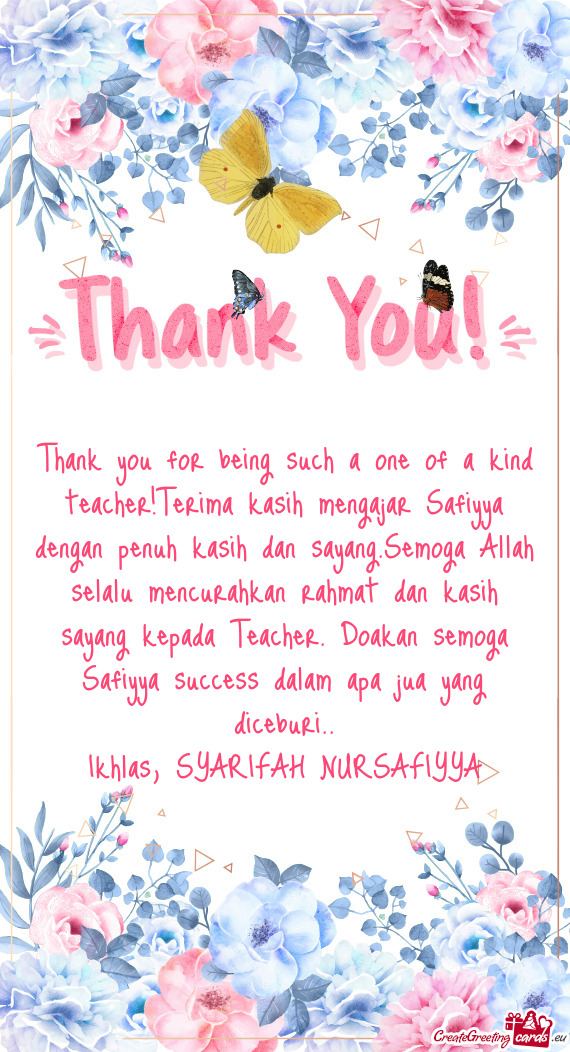 Thank you for being such a one of a kind teacher!Terima kasih mengajar Safiyya dengan penuh kasih da