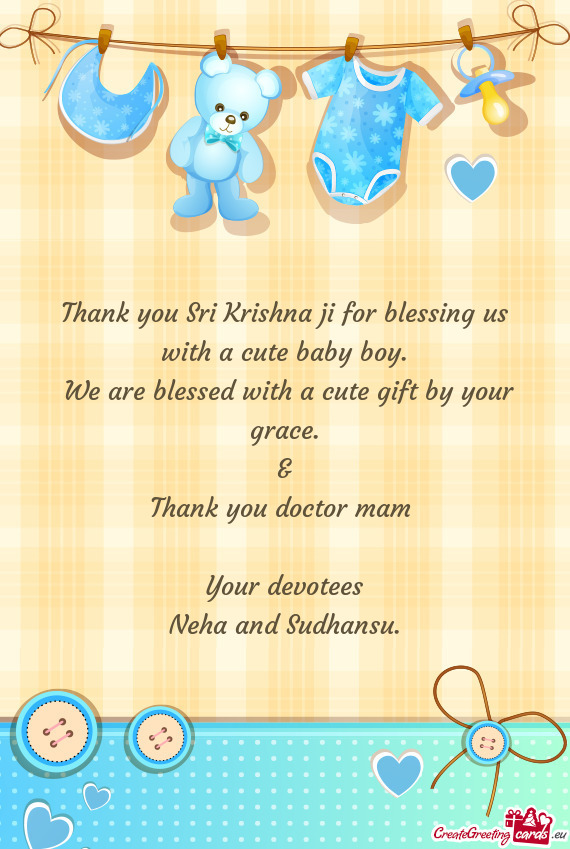 Thank you Sri Krishna ji for blessing us with a cute baby boy