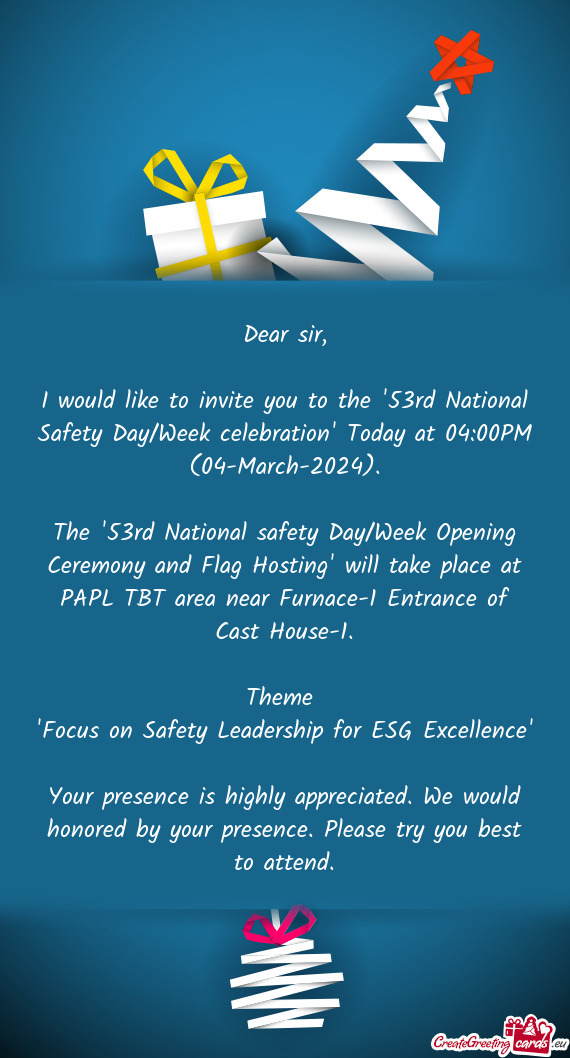 The "53rd National safety Day/Week Opening Ceremony and Flag Hosting" will take place at PAPL TBT ar