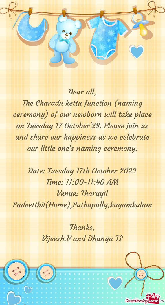The Charadu kettu function (naming ceremony) of our newborn will take place on Tuesday 17 October