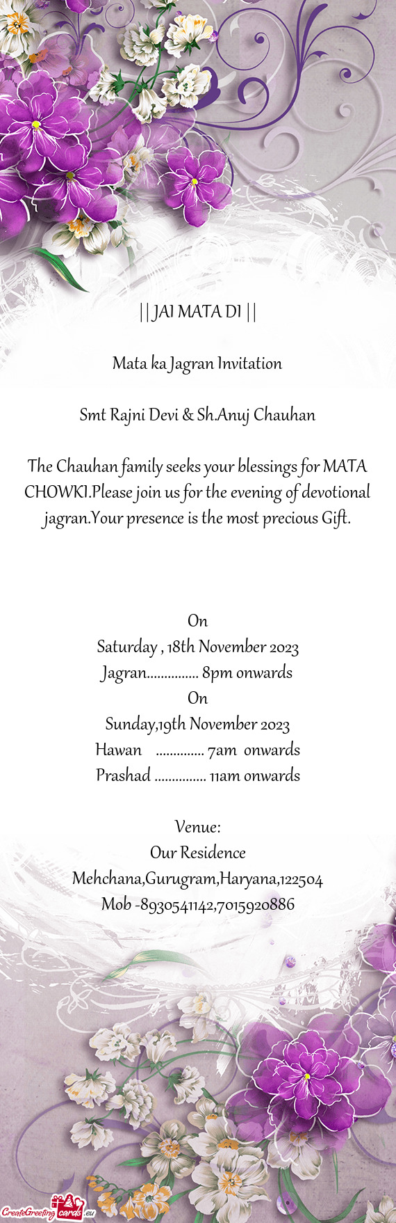 The Chauhan family seeks your blessings for MATA CHOWKI.Please join us for the evening of devotional