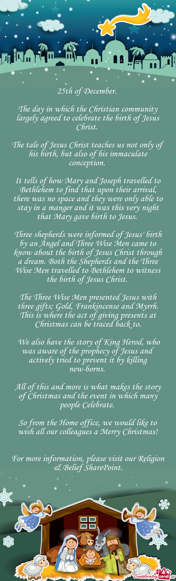 The day in which the Christian community largely agreed to celebrate the birth of Jesus Christ