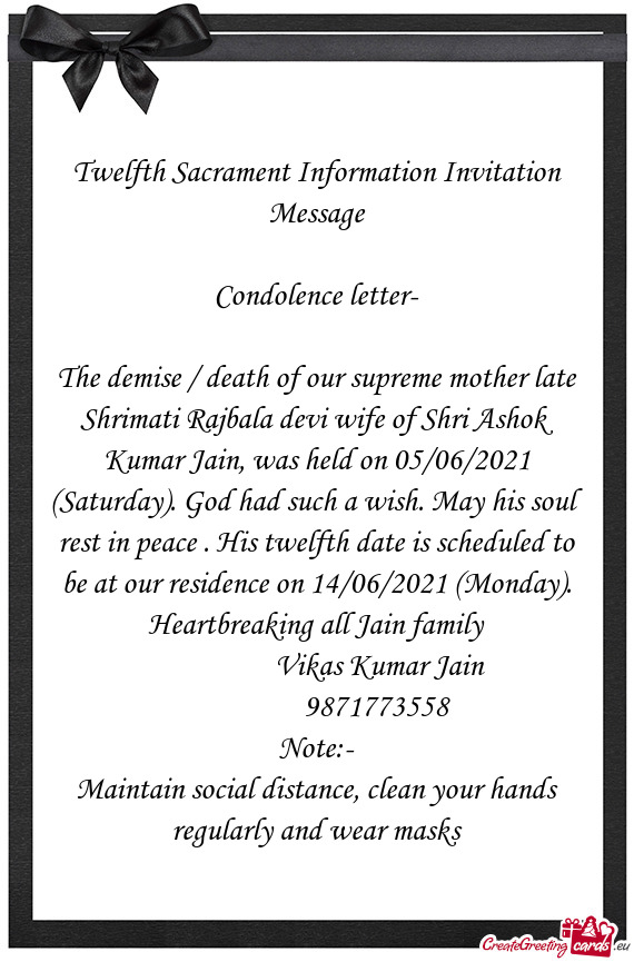 The demise / death of our supreme mother late Shrimati Rajbala devi wife of Shri Ashok Kumar Jain, w