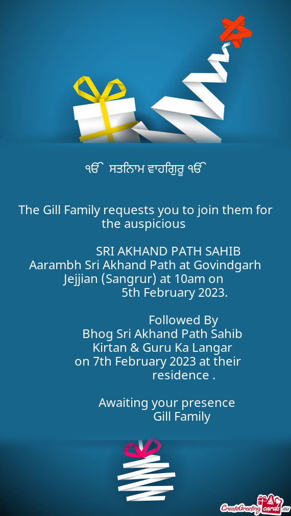 The Gill Family requests you to join them for the auspicious