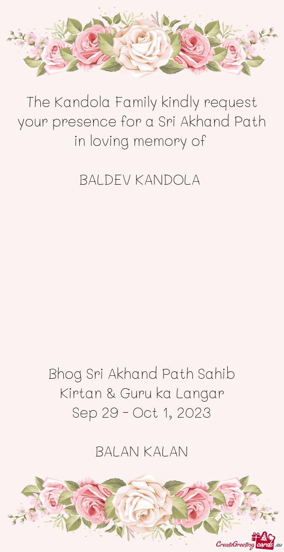 The Kandola Family kindly request your presence for a Sri Akhand Path in loving memory of