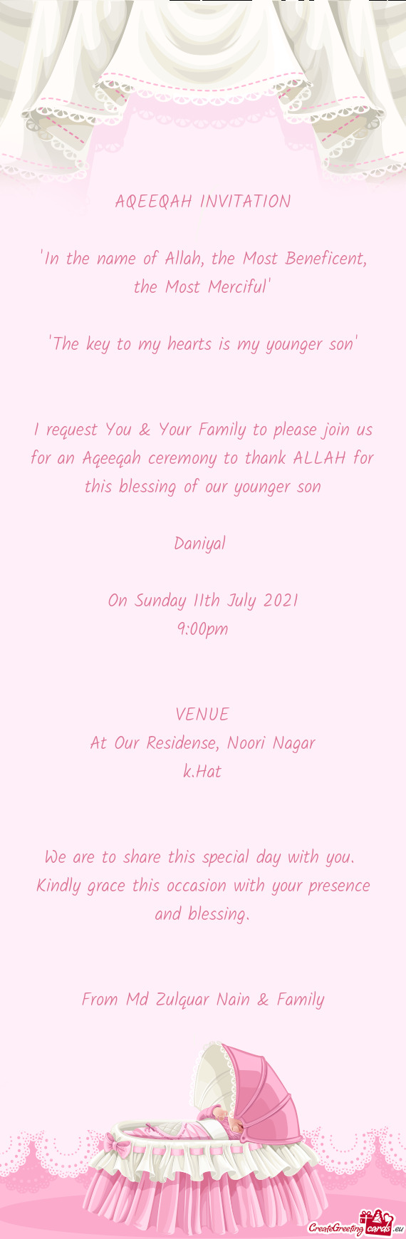The Most Merciful"
 
 "The key to my hearts is my younger son"
 
 
 I request You & Your Family to
