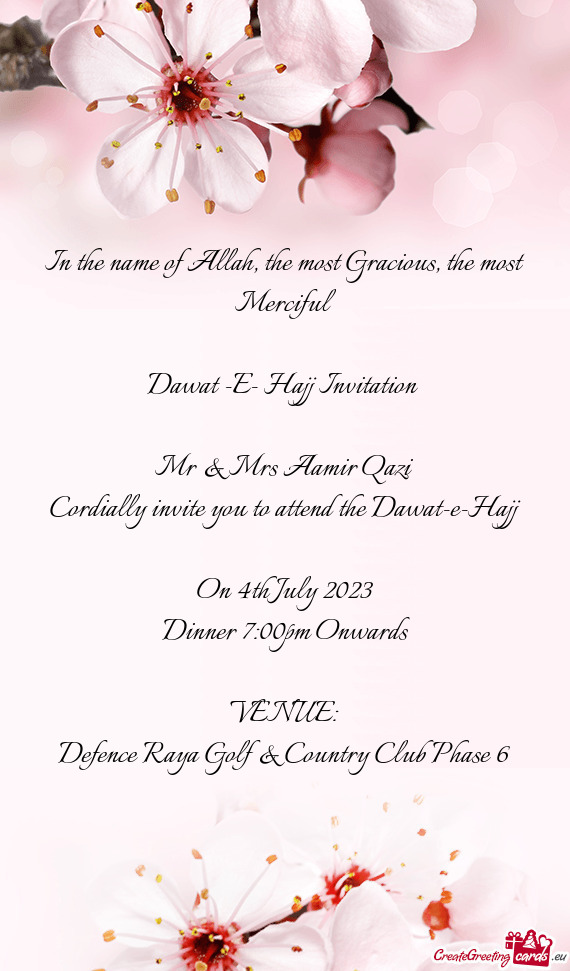 The most Merciful  Dawat -E- Hajj Invitation  Mr & Mrs Aamir Qazi Cordially invite you to at