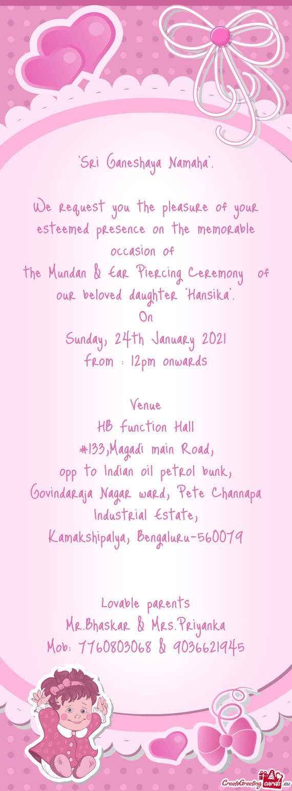 The Mundan & Ear Piercing Ceremony of our beloved daughter "Hansika"
