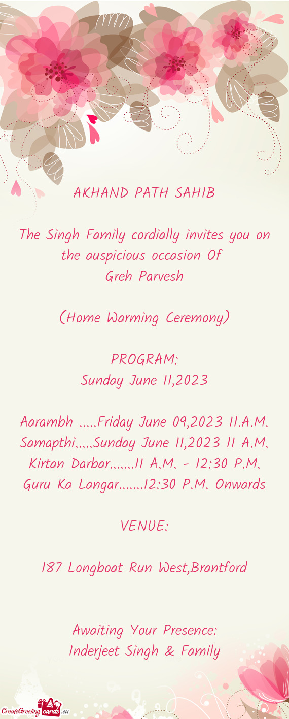 The Singh Family cordially invites you on the auspicious occasion Of