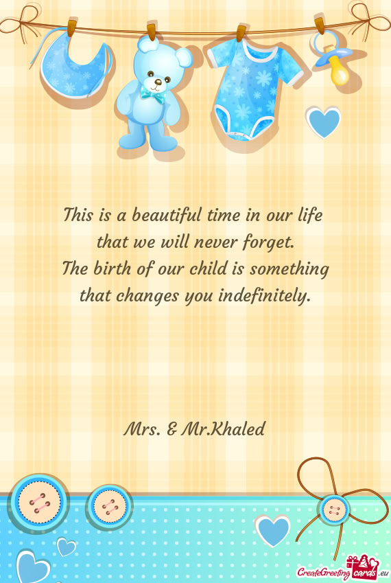 This is a beautiful time in our life