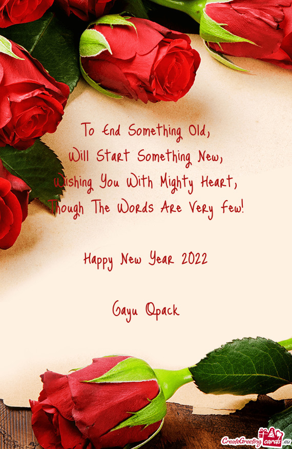 Though The Words Are Very Few!
 Happy New Year 2022
 
 Gayu Qpack