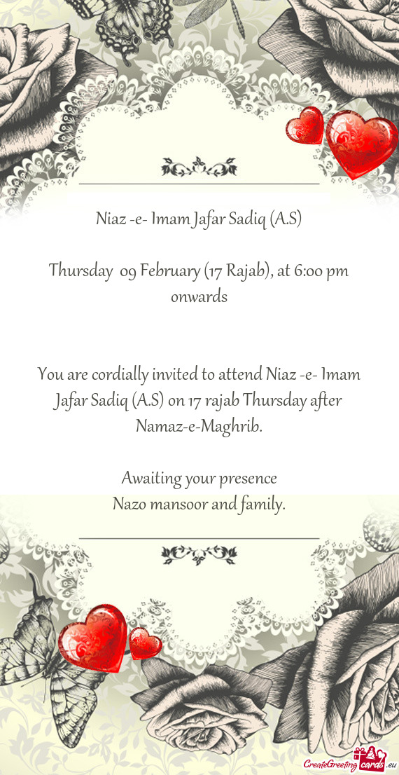 Thursday 09 February (17 Rajab), at 6:00 pm onwards