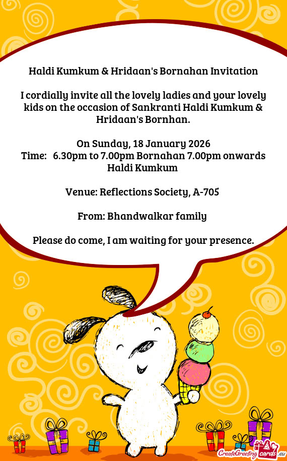 Time: 6.30pm to 7.00pm Bornahan 7.00pm onwards Haldi Kumkum