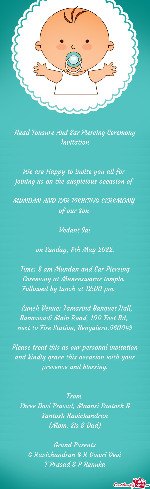 Time: 8 am Mundan and Ear Piercing Ceremony at Muneeswarar temple