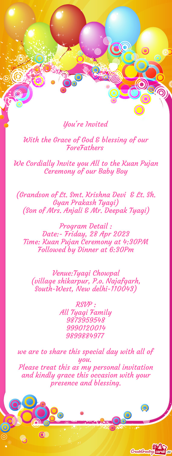 Time: Kuan Pujan Ceremony at 4:30PM Followed by Dinner at 6:30Pm
