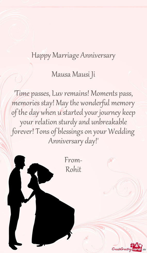 "Time passes, Luv remains! Moments pass, memories stay! May the wonderful memory of the day when u s