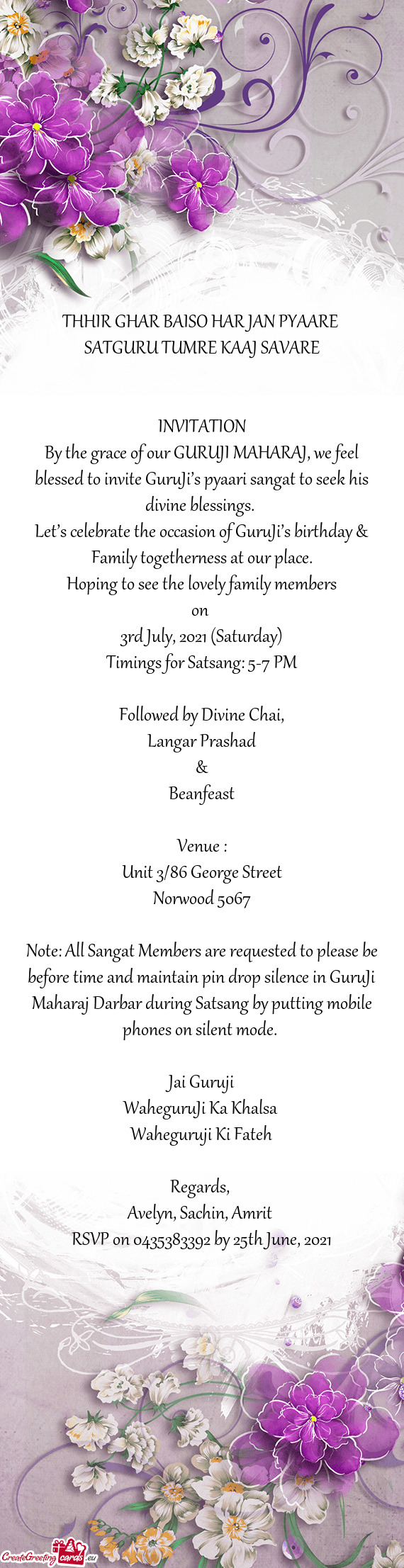 Timings for Satsang: 5-7 PM