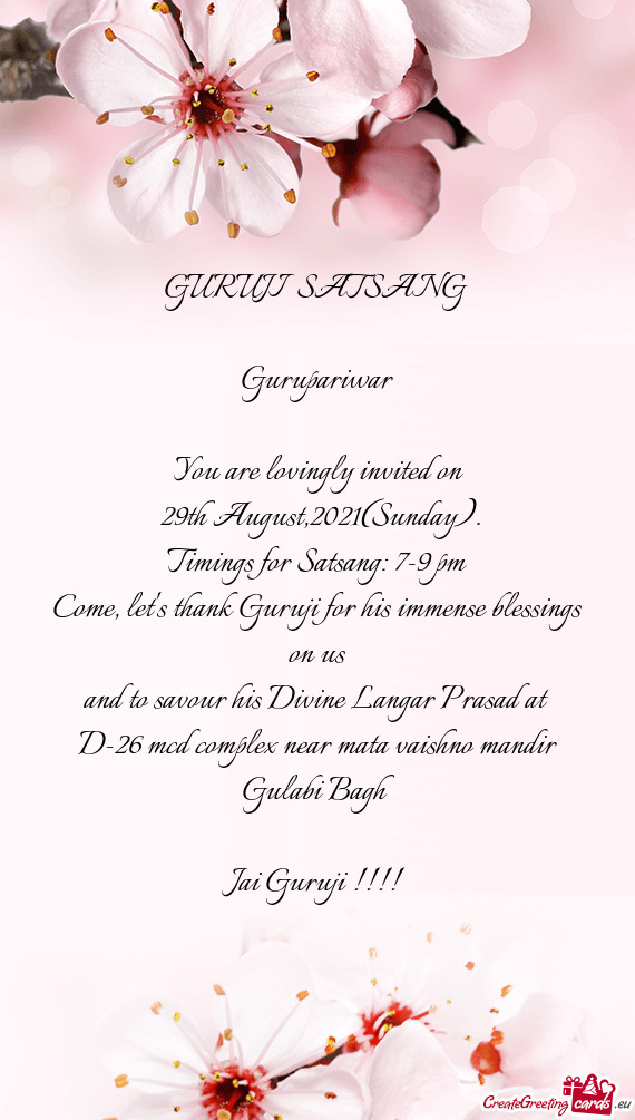 Timings for Satsang: 7-9 pm