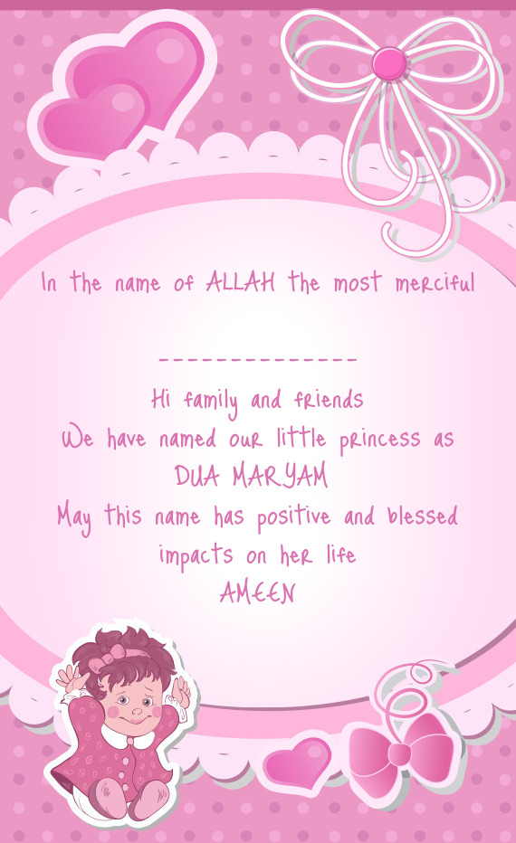 Tle princess as
 DUA MARYAM 
 May this name has positive and blessed impacts on her life
 AMEEN