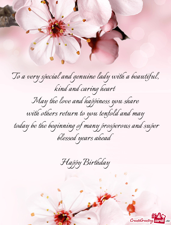To a very special and genuine lady with a beautiful