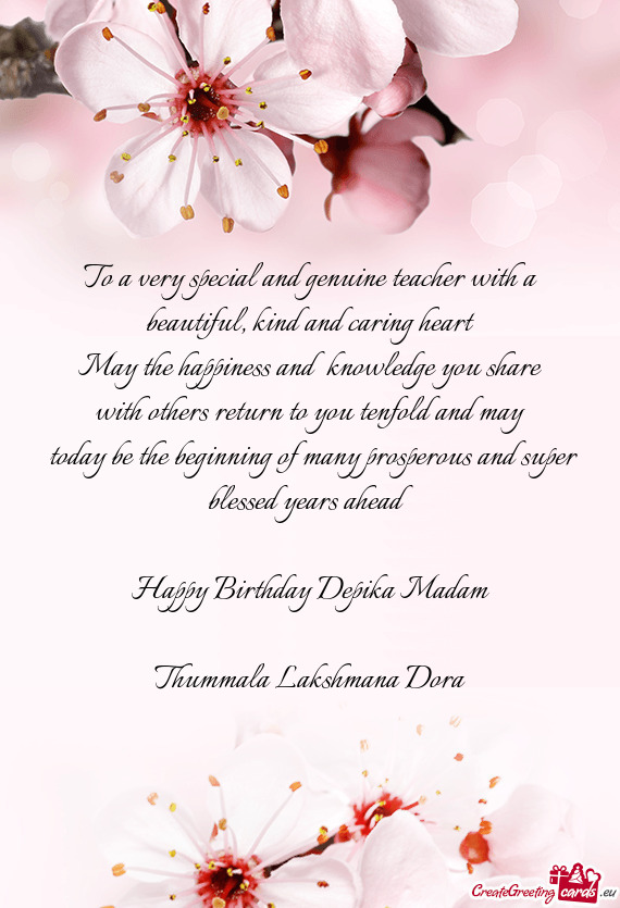 To a very special and genuine teacher with a beautiful, kind and caring heart