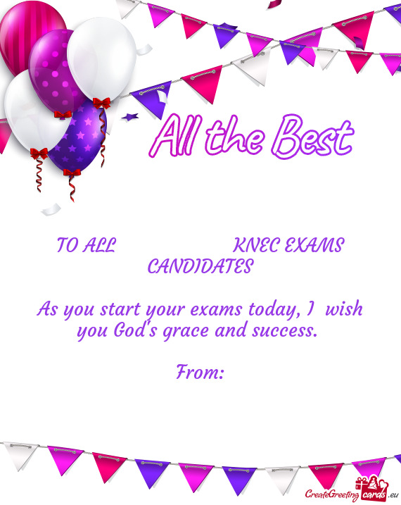 TO ALL      KNEC EXAMS CANDIDATES