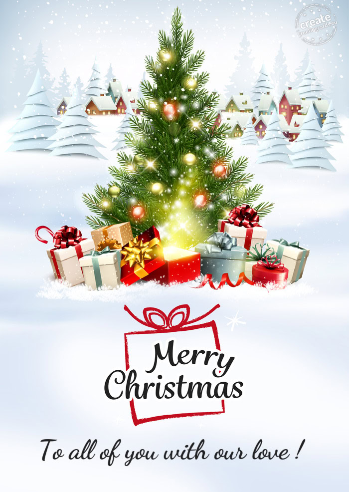 To all of you with our love !