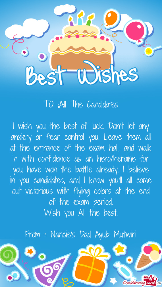 TO ;All The Candidates