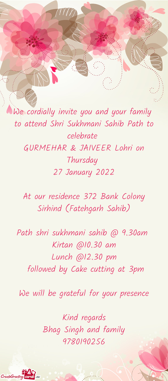 To attend Shri Sukhmani Sahib Path to celebrate