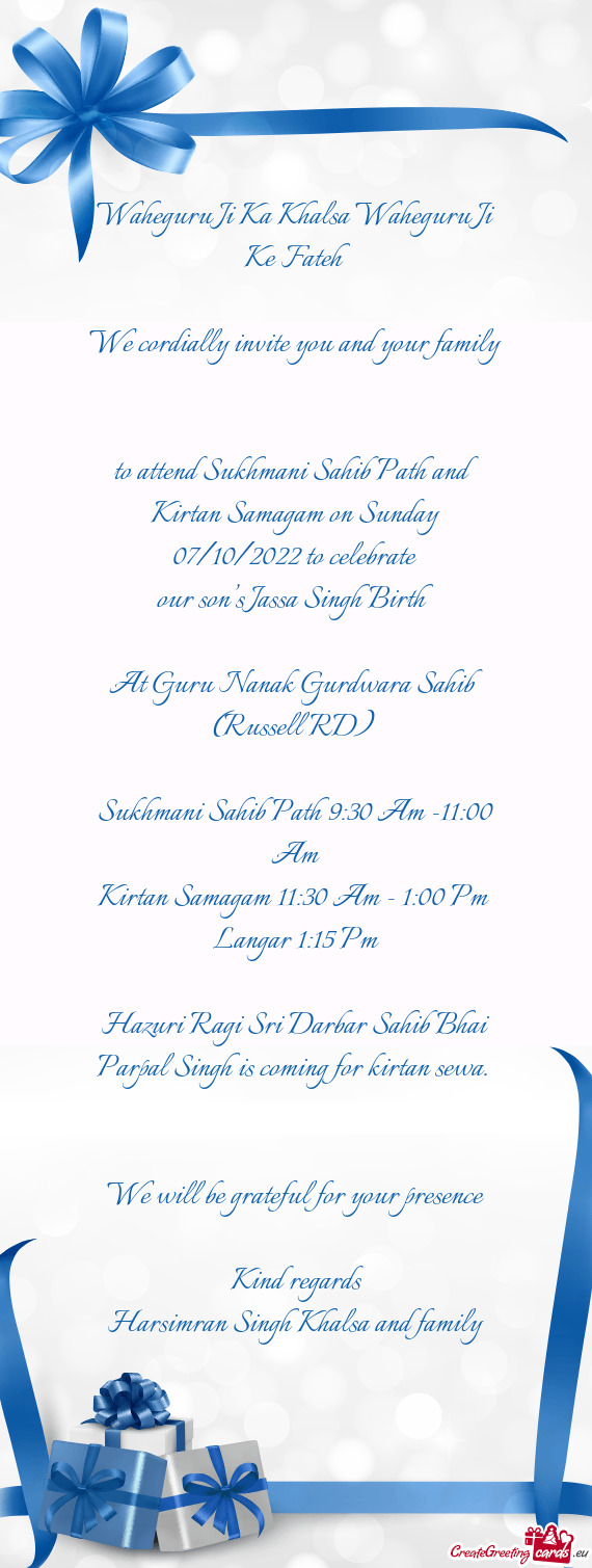 To attend Sukhmani Sahib Path and Kirtan Samagam on Sunday 07/10/2022 to celebrate