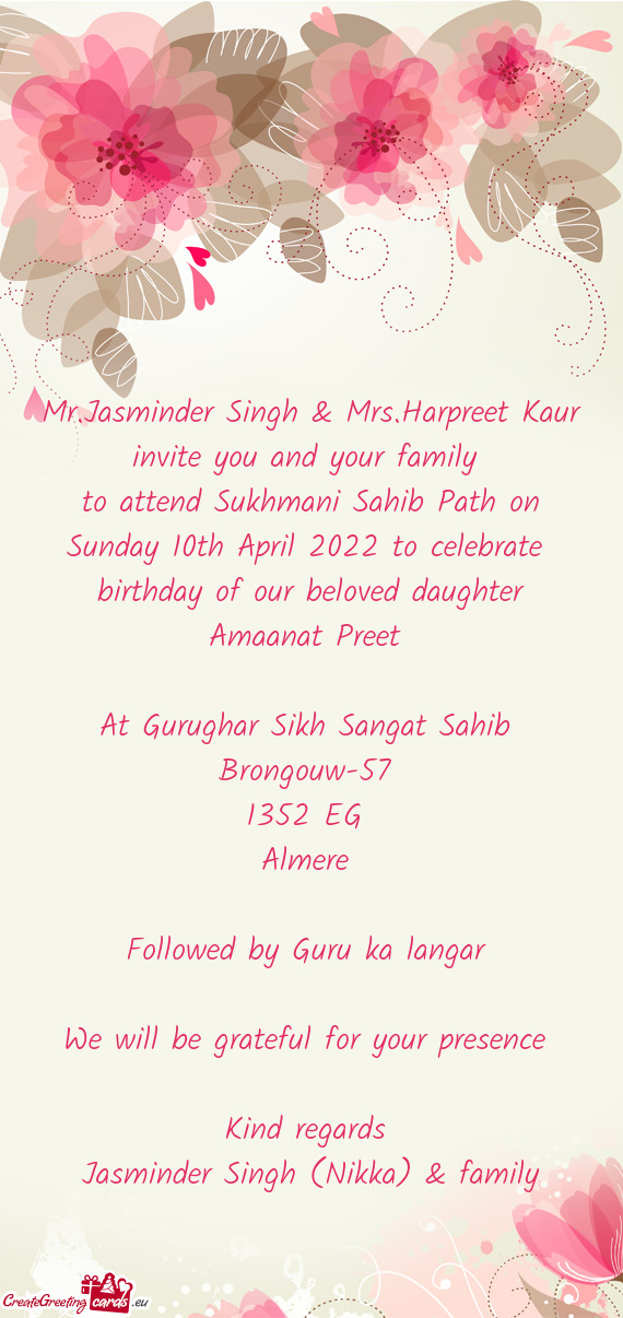 To attend Sukhmani Sahib Path on Sunday 10th April 2022 to celebrate