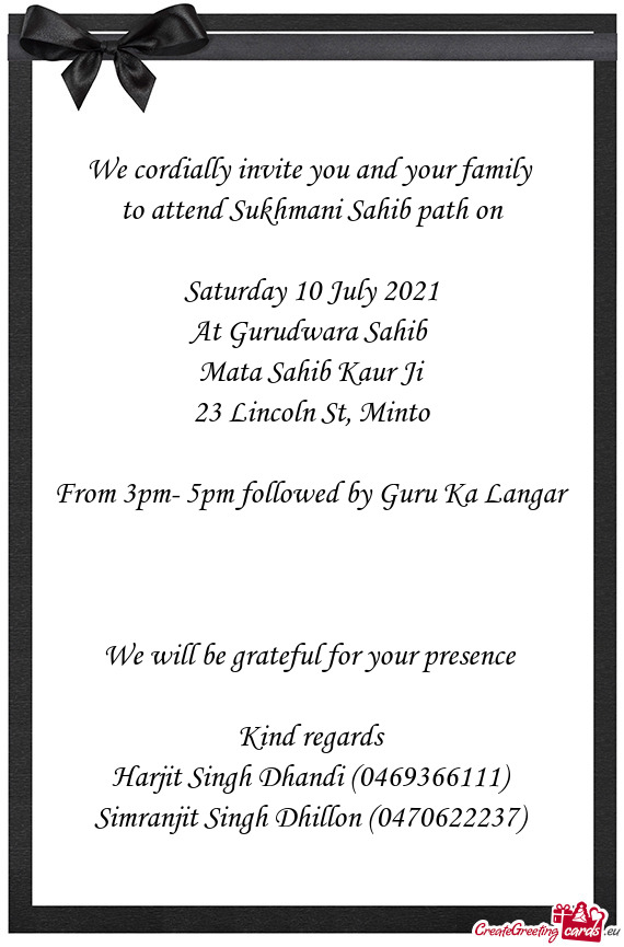 To attend Sukhmani Sahib path on