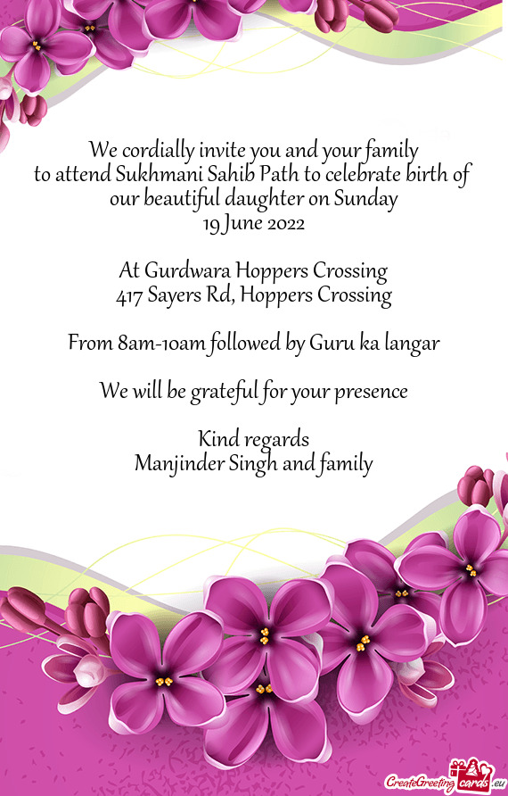 To attend Sukhmani Sahib Path to celebrate birth of our beautiful daughter on Sunday