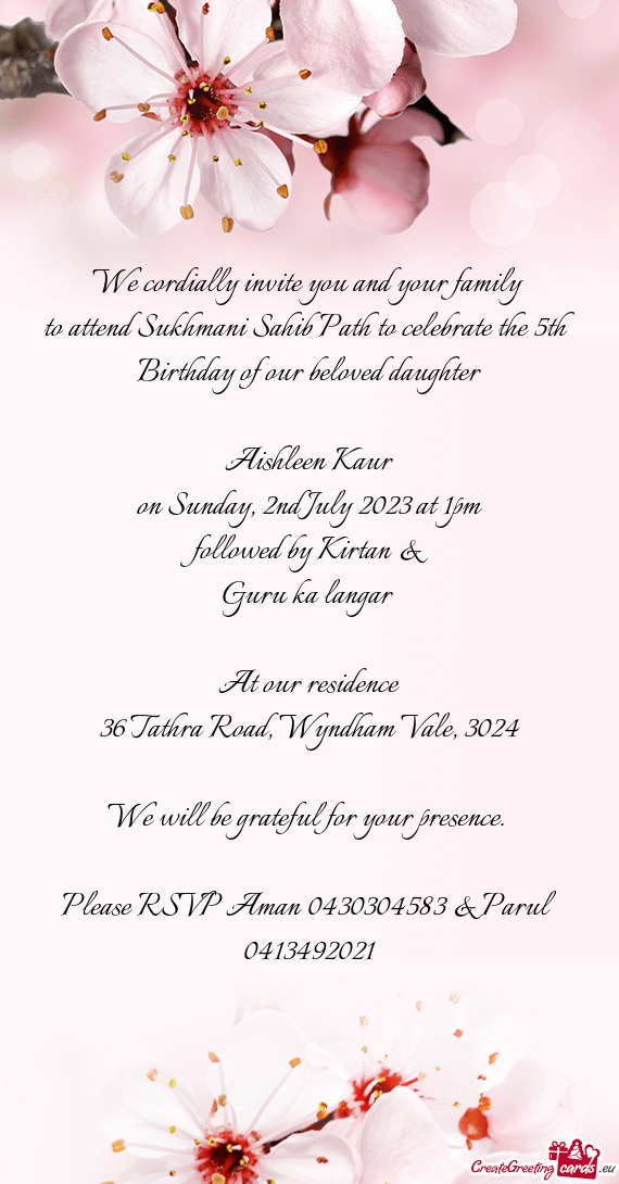 To attend Sukhmani Sahib Path to celebrate the 5th Birthday of our beloved daughter