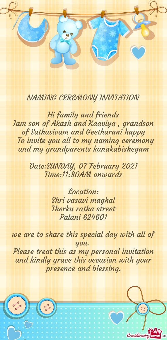 To invite you all to my naming ceremony and my grandparents kanakabishegam