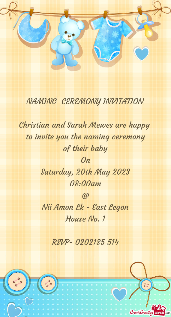 To invite you the naming ceremony of their baby