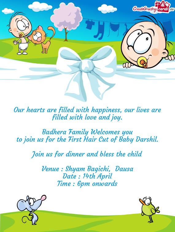 To join us for the First Hair Cut of Baby Darshil