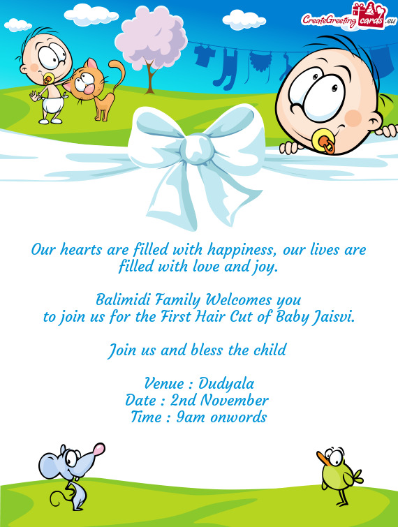 To join us for the First Hair Cut of Baby Jaisvi