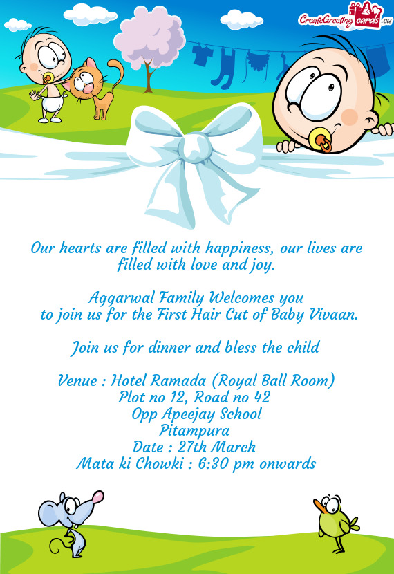 To join us for the First Hair Cut of Baby Vivaan