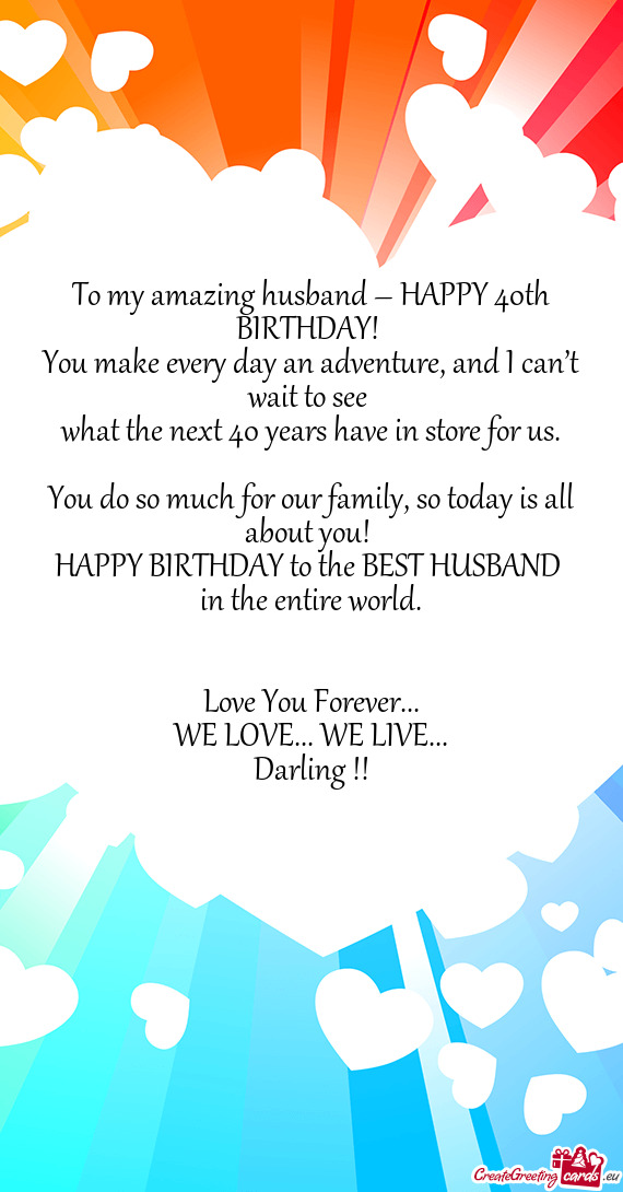 To my amazing husband – HAPPY 40th BIRTHDAY
