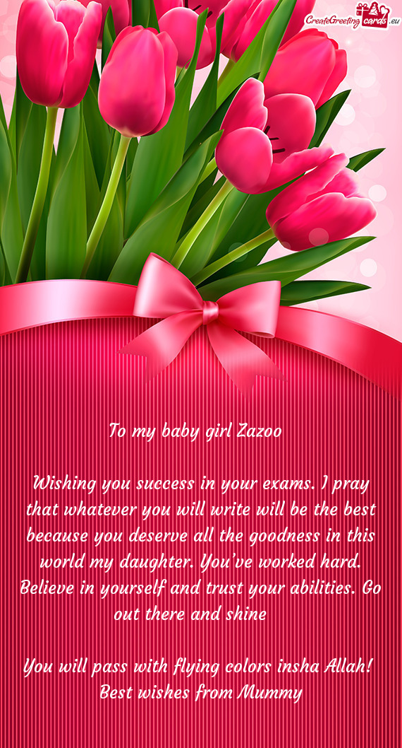 To my baby girl Zazoo