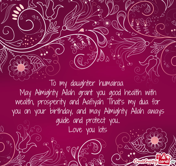 To my daughter humairaa