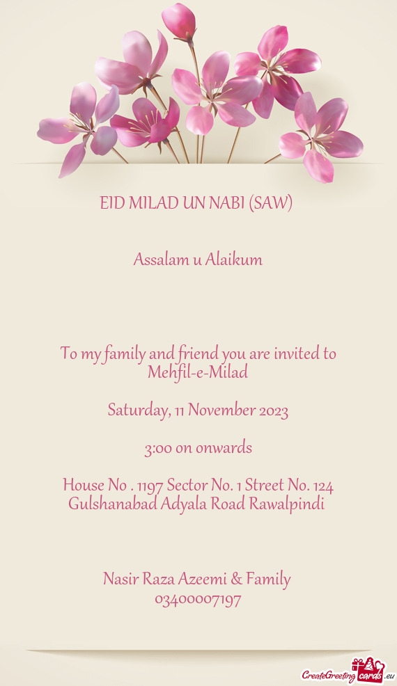 To my family and friend you are invited to Mehfil-e-Milad