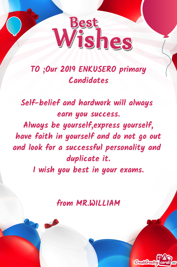 TO ;Our 2019 ENKUSERO primary Candidates