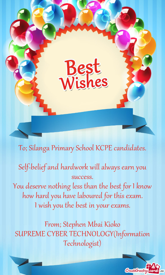To; Silanga Primary School KCPE candidates