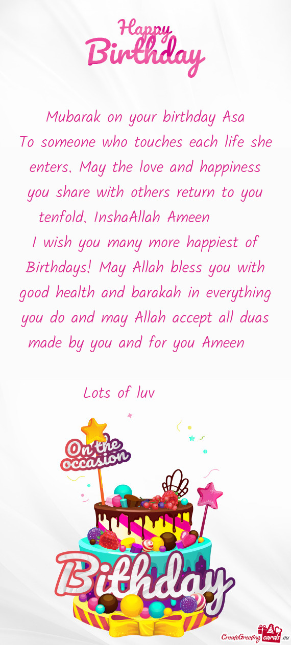 To someone who touches each life she enters. May the love and happiness you share with others return