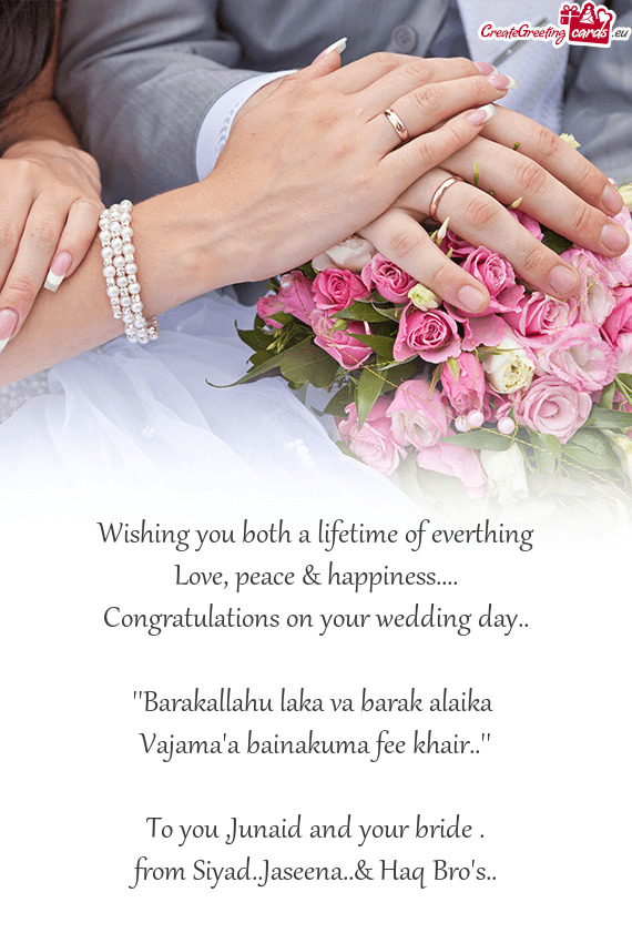 To you ,Junaid and your bride