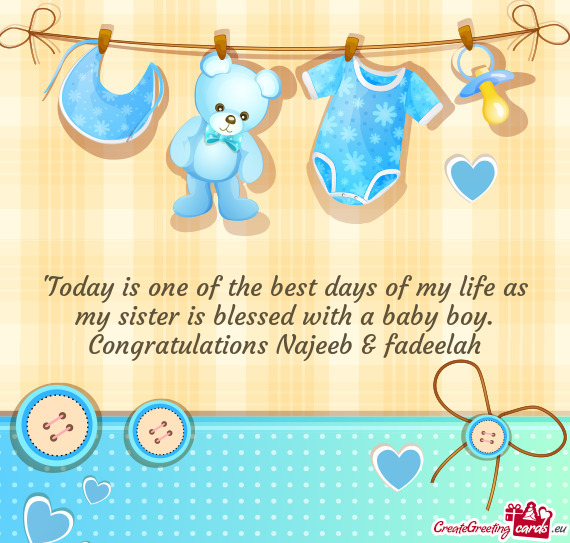 "Today is one of the best days of my life as my sister is blessed with a baby boy. Congratulations N