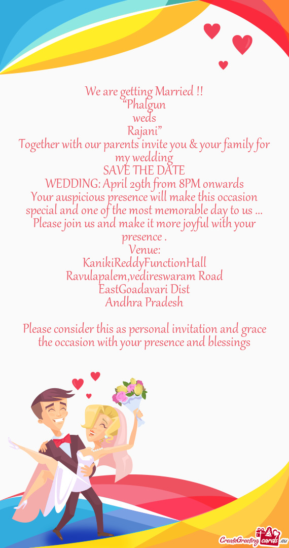 Together with our parents invite you & your family for my wedding